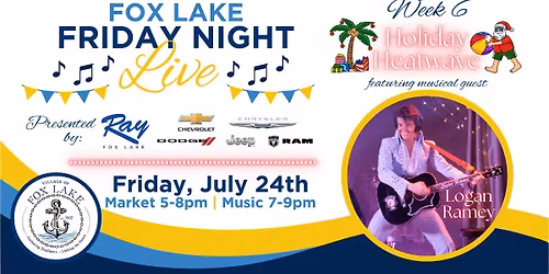 Fox Lake Friday Night Live Week 6 - Holiday Heatwave