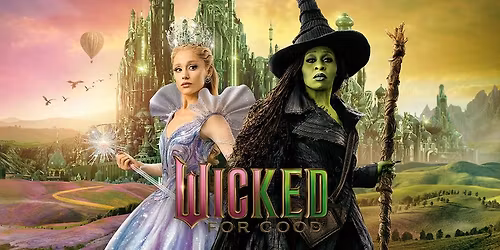 Wicked: For Good (Encore)