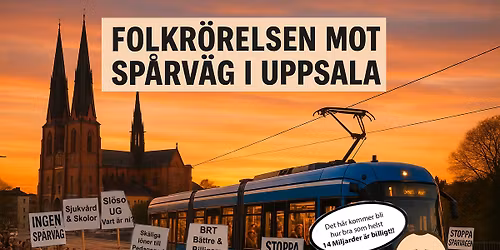 Demonstration mot den planerade sp\u00e5rv\u00e4gen i Uppsala