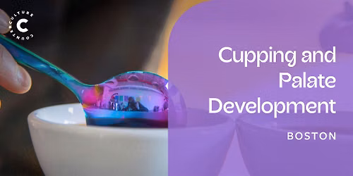 Boston - Cupping and Palate Development Workshop