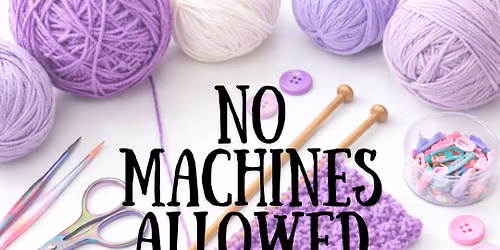 No Machines Allowed Club