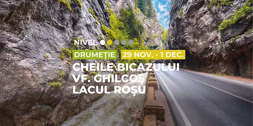 Drume\u021bie de 1 Decembrie \u00een Cheile Bicazului