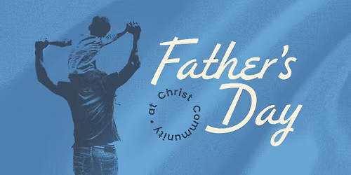 Father's Day at Christ Community