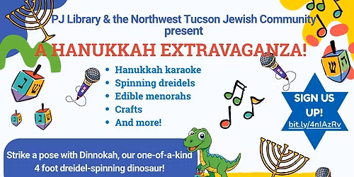 A HANUKKAH EXTRAVAGANZA! presented by PJ Library & the Northwet Tucson Jewish Community