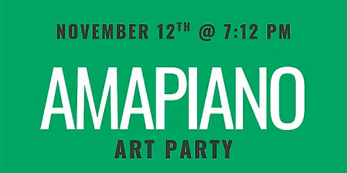 Amapiano Art Party! Sip, Puff n Paint + Game Night!