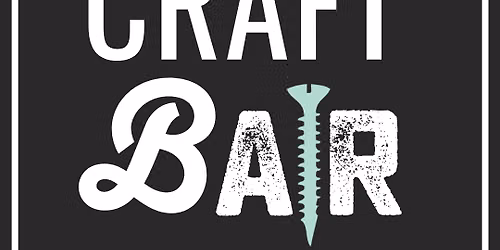 EXTENDED HOURS! DIY Walk-in Craft Bar!