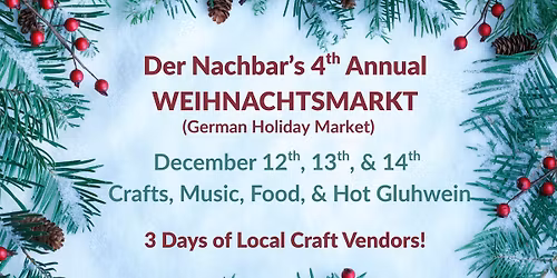 Der Nachbar's 4th Annual Weihnachtsmarkt (German Holiday Market)
