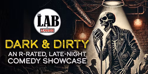 Dark & Dirty Showcase at The Lab at Zanies