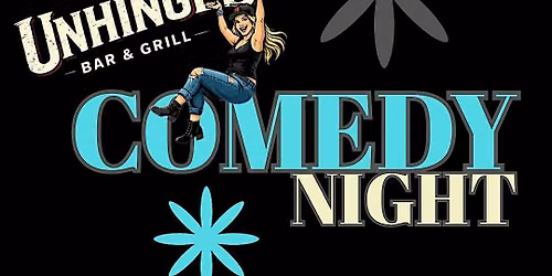 An Unhinged Comedy Night