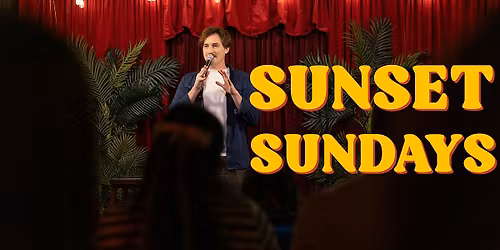 SUNSET SUNDAYS - Live comedy on Sunset Blvd 8pm