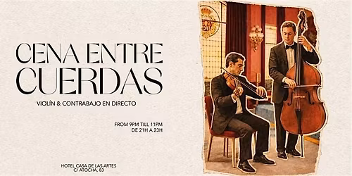Cena Entre Cuerdas | Viol\u00edn & Contrabajo en directo