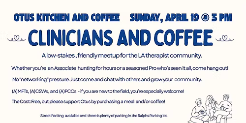 Clinicians and Coffee: A Meet-up for the LA Therapist Community