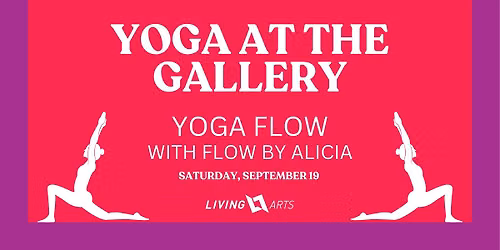 Yoga in the Gallery: Yoga Flow with Flow by Alicia