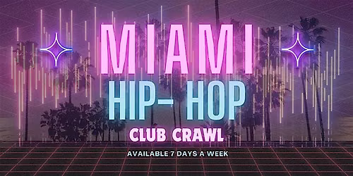 MIAMI PARTY PACKAGE - BEST HIP HOP PARTY MIAMI BEACH + FREE DRINKS