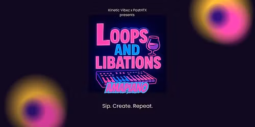 Loops and Libations: Amapiano Edition