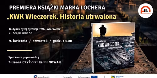 KWK WIECZOREK. HISTORIA UTRWALONA - PREMIERA KSI\u0104\u017bKI