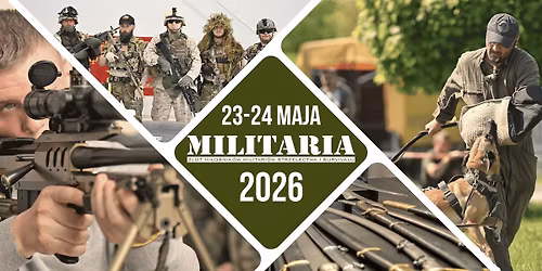 MILITARIA \u2013 VIII Zlot Mi\u0142o\u015bnik\u00f3w Militari\u00f3w, Strzelectwa i Survivalu