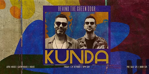 Behind The Green Door presents: KUNDA