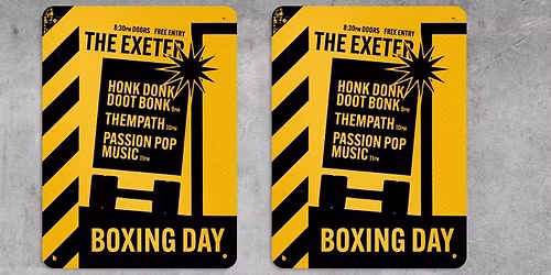 BOXING DAY @ EXETER w\/ Honk Donk Doot Bonk, Thempath, Passion Pop Music