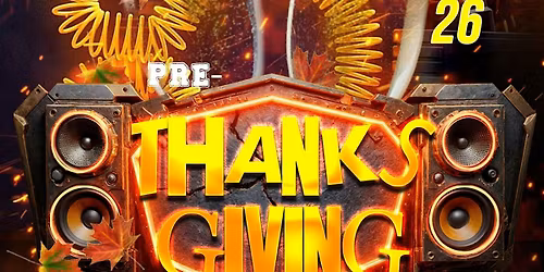 Pre Thanksgiving Turn Up