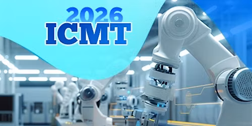 10th International Conference on Manufacturing Technologies (ICMT 2026)