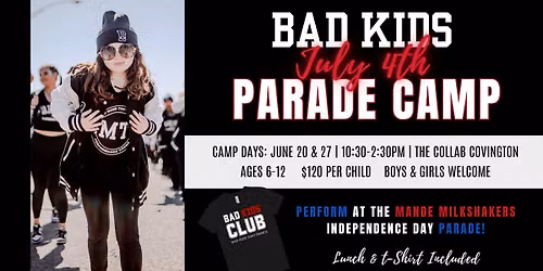 Bad Kids Parade Camp and Performance