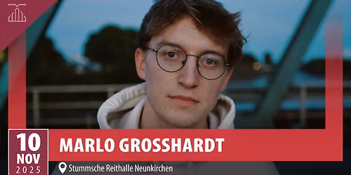Marlo Grosshardt | Ich w\u00fcnsche mir eine Tour | Stummsche Reithalle Neunkirchen\/Saar (Ausverkauft)