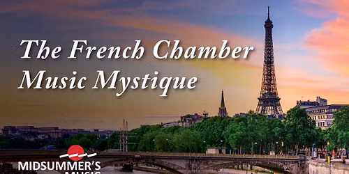 Midsummer's Music | The French Chamber Music Mystique at St. Luke\u2019s, Sister Bay