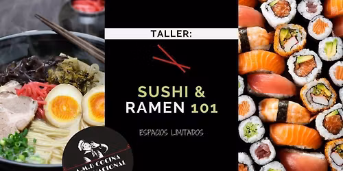****** Taller: SUSHI & RAMEN 101 *********