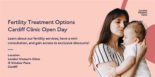 Fertility Treatment Options: Cardiff Open Day