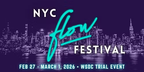 New York Flow Festival 2026 \u2022 WSDC Trial Event