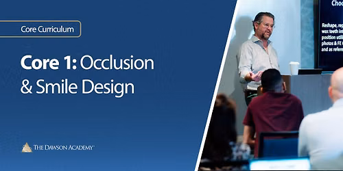 Core 1: Occlusion & Smile Design