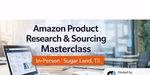 Amazon Product Research & Sourcing Masterclass (In-Person)