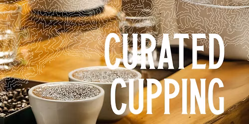 Curated Cupping