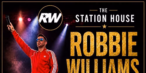 ROBBIE WILLIAMS AT THE STATION HOUSE\ud83c\udfa4\ud83c\udfb6