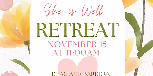 She is Well, Day Retreat