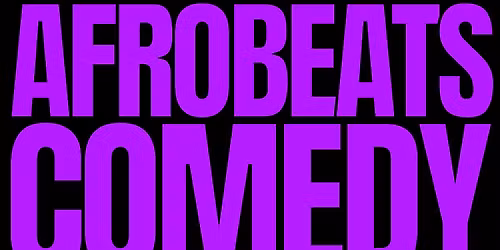 AFROBEATS JAMZ COMEDY NIGHT: LIVE AT THE COMEDY ROOM