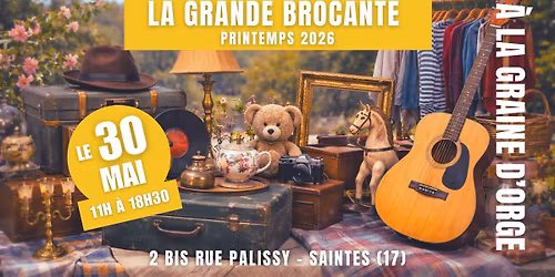 \ud83c\udf3f\ud83c\udfaa BROCANTE PRINTEMPS 2026 \u00c0 LA GRAINE D\u2019ORGE \ud83c\udf7a\ud83c\udf1e