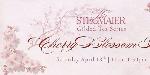 \ud83c\udf38 The Stegmaier Gilded Tea Series: Cherry Blossom Tea \ud83c\udf38