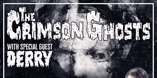 THE CRIMSON GHOSTS & DERRY (High energy horror themed metal music)