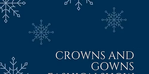 2026 Crowns and Gowns Fashion Show