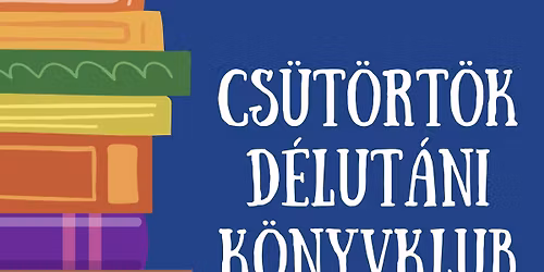 Cs\u00fct\u00f6rt\u00f6k D\u00e9lut\u00e1ni K\u00f6nyvklub a K\u0151b\u00e1nyai K\u00f6nyvt\u00e1rban