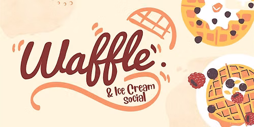 Waffle & Ice Cream Social