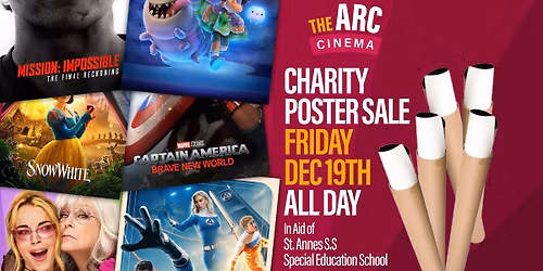 \ud83c\udfac\ud83d\udc9b Charity Poster Sale 19th-21st DEC \u2013 The Arc Cinema Ennis