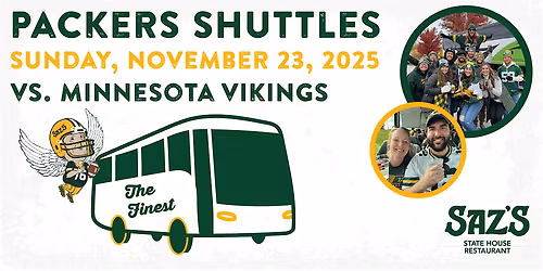 Saz's Shuttle to Lambeau- Green Bay Packers v. Minnesota Vikings 11.23.25