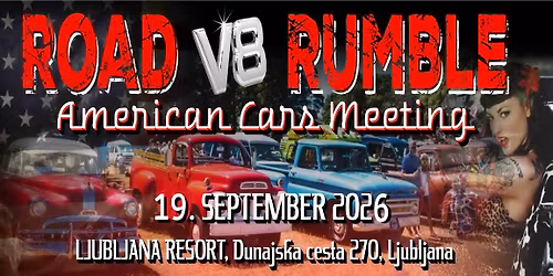 V8 ROAD RUMBLE 2026 \u2605 American Cars Meeting \u2605 Ljubljana, SLOVENIJA