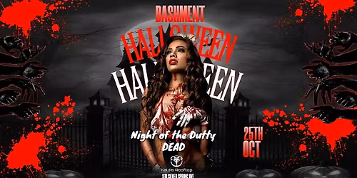 BASHMENT HALLOWEEN |NIGHT OF THE DUTTY DEAD