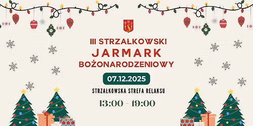 III Strza\u0142kowski Jarmark Bo\u017conarodzeniowy