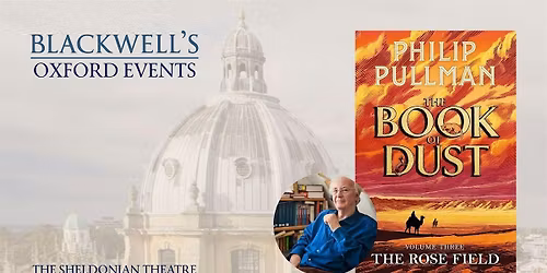 Philip Pullman THE BOOK OF DUST 3: THE ROSE FIELD with Hannah MacInnes