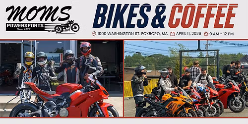 Bikes & Coffee | April 11 | MOMS Powersports Foxboro